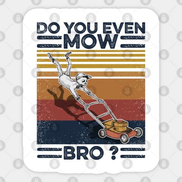 Lawn Mower Do You Even Mow Bro Sticker by Sunset beach lover